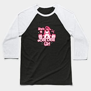 fitness barbie, She's a BARBELL Girl Baseball T-Shirt